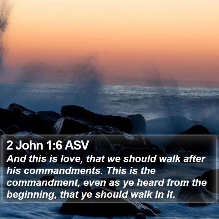 2 John 1:6 ASV Bible Study