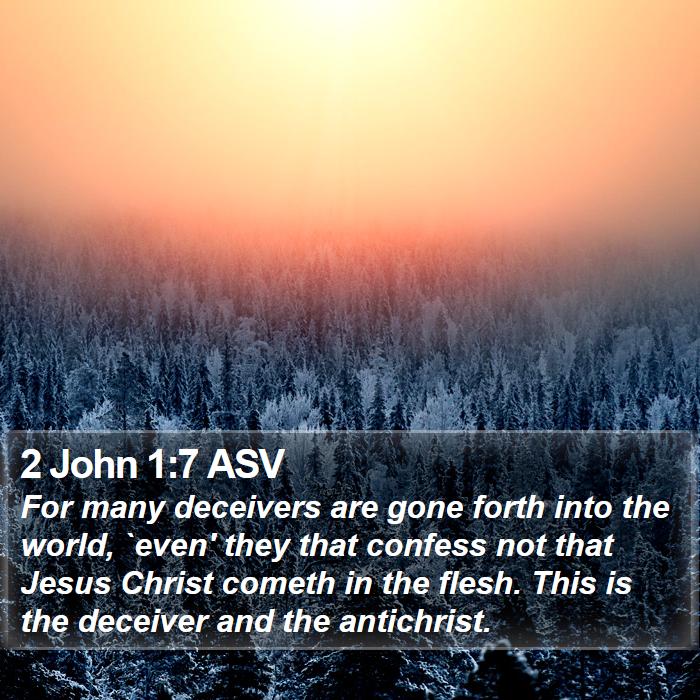 2 John 1:7 ASV Bible Study