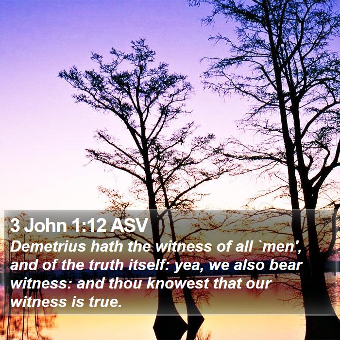 3 John 1:12 ASV Bible Study