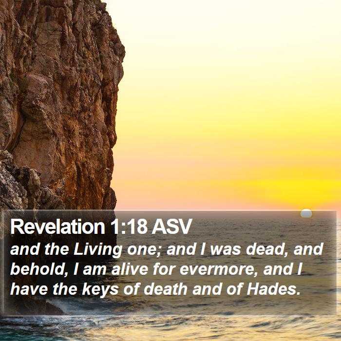 Revelation 1:18 ASV Bible Study