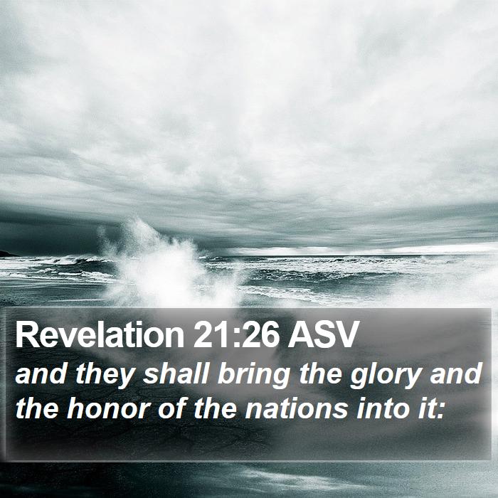 Revelation 21:26 ASV Bible Study