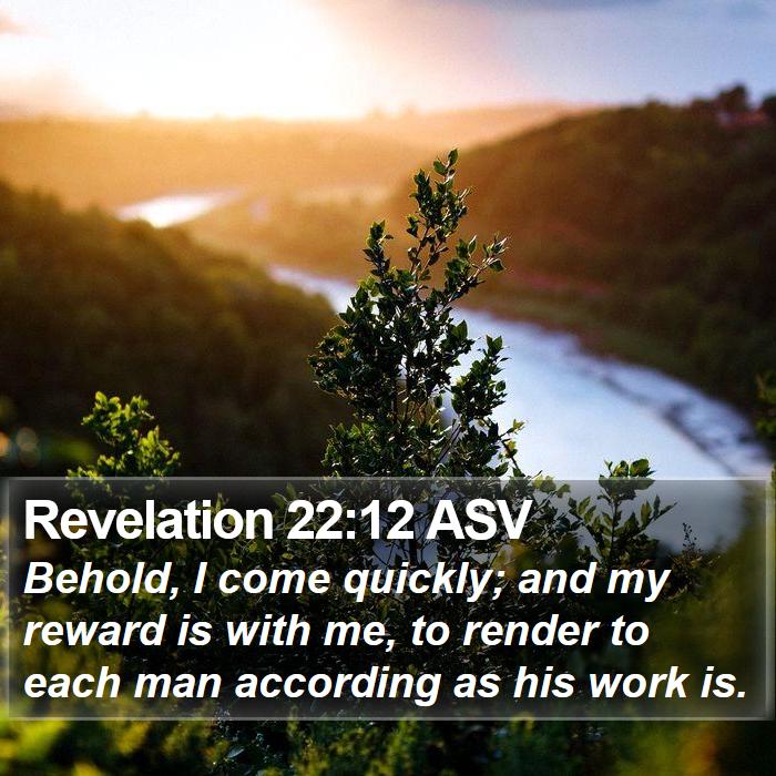 Revelation 22:12 ASV Bible Study